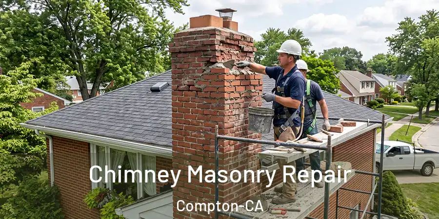 Chimney Masonry Repair Compton-CA