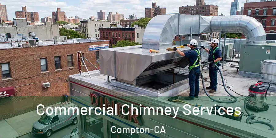 Commercial Chimney Services Compton-CA