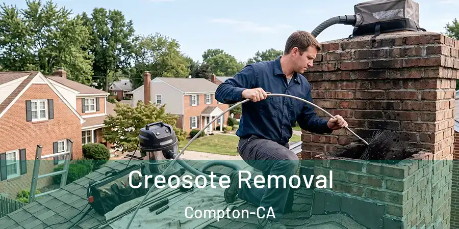 Creosote Removal Compton-CA